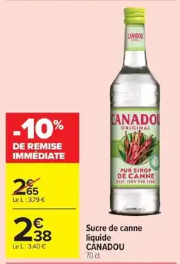Carrefour Market CANADOU Sucre de canne liquide offre