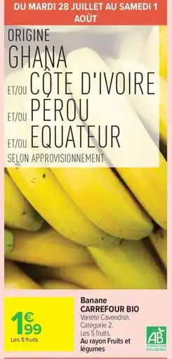 Carrefour Market Banane CARREFOUR BIO offre