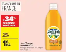 Carrefour Market MONTEBELLO Jus d'Oranges offre