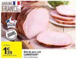 Carrefour Market CARREFOUR Rôti de porc cuit offre