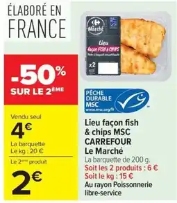 Carrefour Market Lieu facon fish & chips MSC offre
