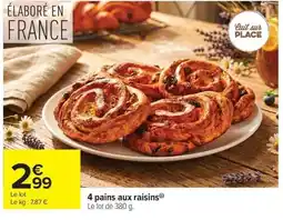 Carrefour Market 4 pains aux raisins offre
