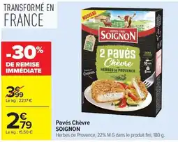 Carrefour Market SOIGNON Pavés Chèvre offre