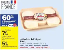 Carrefour Market Rians Le Cabécou du Périgord offre