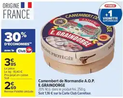 Carrefour Market E.GRAINDORGE Camembert de Normandie A.O.P. offre