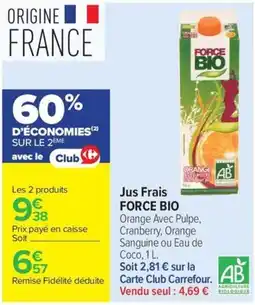 Carrefour Market Force bio jus frais offre