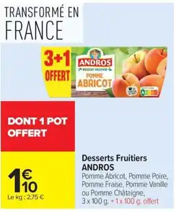 Carrefour Market ANDROS Desserts Fruitiers offre