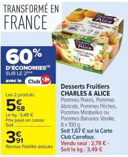 Carrefour Market Charles & Alice Desserts Fruitiers offre