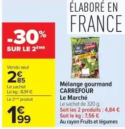 Carrefour Market Le Marché Mélange gourmand offre