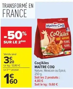 Carrefour Market Maître CoQ Coq'Ailes offre