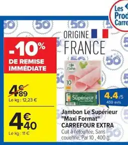 Carrefour Market Carrefour Extra Jambon Le Supérieur offre
