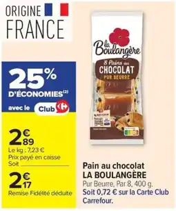 Carrefour Market LA BOULANGÈRE Pain au chocolat offre