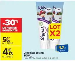 Carrefour Market Signal Dentifrices Enfants offre
