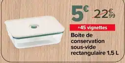 Carrefour Market Boite de conservation sous-vide rectangulaire 1,5 L offre
