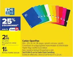 Carrefour Market Oxford Cahier OpenFlex offre
