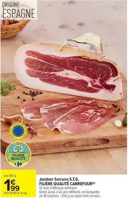 Carrefour Market Carrefour - jambon serrano s.t.g. filiere qualite offre