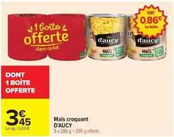 Carrefour Drive D'aucy - mais croquant offre