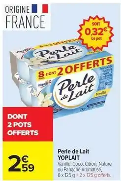 Carrefour Drive Yoplait - perle de lait offre
