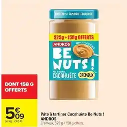 Carrefour Drive Andros - pâte à tartiner cacahuète be nuts offre