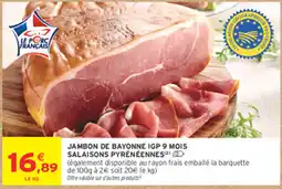 Intermarché Contact Jambon de Bayonne IGP 9 mois offre