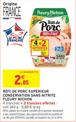 Intermarché Contact Fleury Michon Rôti de Porc offre