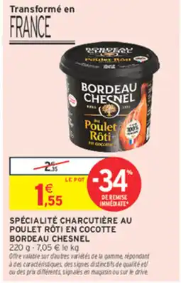 Intermarché Contact BORDEAU CHESNEL Poulet Rôti en cocotte offre