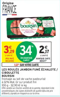Intermarché Contact Boursin Roulés Jambon Fumé Échalote / Ciboulette offre