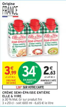 Intermarché Contact Elle & Vire Crème semi-épaisse entière offre