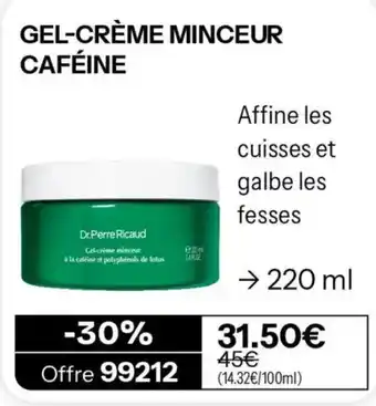 Stanhome Dr.Pierre Ricaud Gel-crème minceur caféine offre