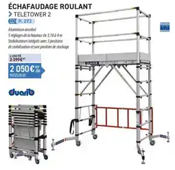 Loxam Duarib Échafaudage roulant Teletower 2 offre