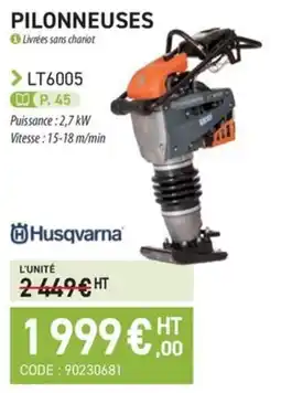 Loxam Husqvarna Pilonneuse LT6005 offre