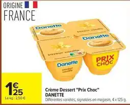 Carrefour Danette - crème dessert prix choc offre