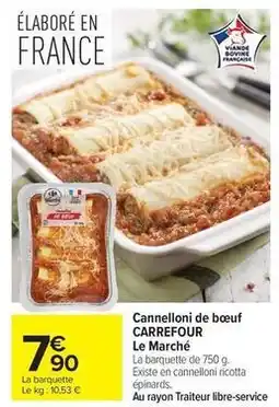 Carrefour Carrefour - cannelloni de bœuf le marché offre