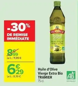 Carrefour Market Tramier - huile d'olive vierge extra bio offre