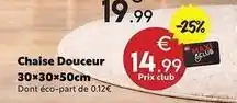 Maxi Bazar Chaise douceur 30x30x50cm offre