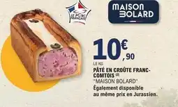 E.Leclerc Maison bolard - pâté en croûte franc- comtois offre