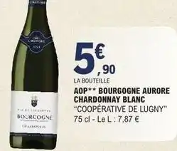 E.Leclerc L'aurore - aop bourgogne aurore chardonnay blanc offre