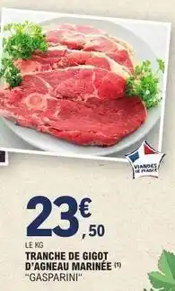 E.Leclerc Tranche de gigot d'agneau marinee offre