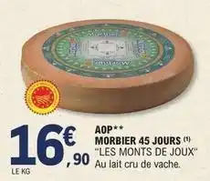 E.Leclerc Les monts de joux - aop morbier 45 jours offre