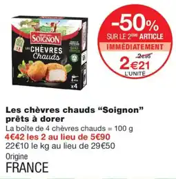 Monoprix SOIGNON Les chèvres chauds offre