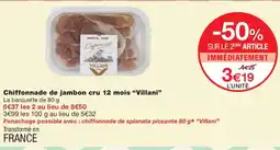 Monoprix Villani Chiffonnade de jambon cru 12 mois offre