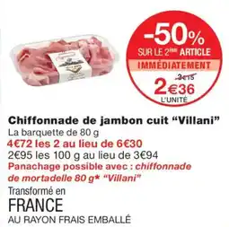 Monoprix Villani Chiffonnade de jambon cuit offre