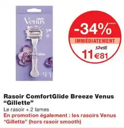 Monoprix Gillette Rasoir ComfortGlide Breeze Venus offre
