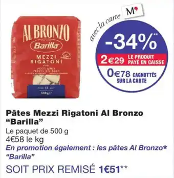 Monoprix Barilla Pâtes Mezzi Rigatoni Al Bronzo offre