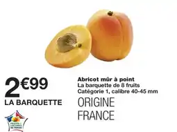 Monoprix LA BARQUETTE Abricot mûr à point offre