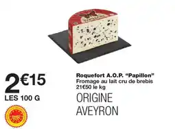Monoprix Roquefort A.O.P. Papillon offre