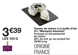 Monoprix Monoprix Gourmet Tomme de chèvre à la truffe d'été offre