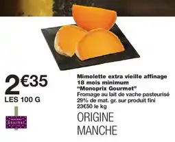 Monoprix Monoprix Gourmet Mimolette extra vieille affinage offre