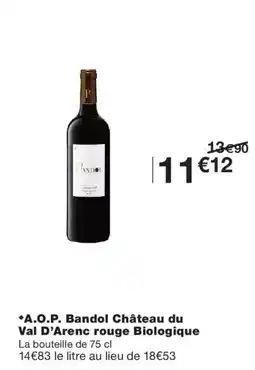 Monoprix Bandol Château du Val D'Arenc rouge Biologique offre