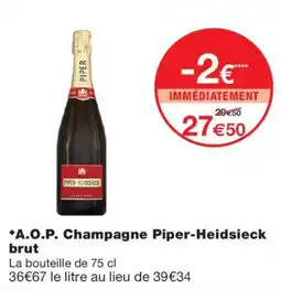 Monoprix Piper-Heidsieck A.O.P. Champagne brut offre